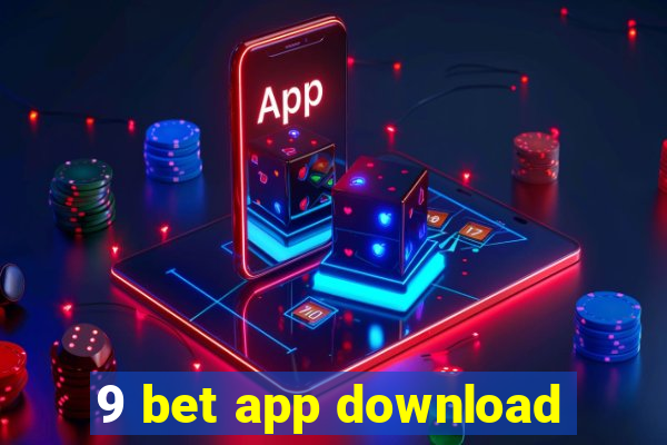 9 bet app download